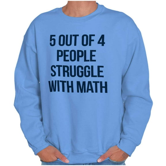 Funny People Struggle With Math Unisex Plus Fleece Graphic Sweatshirt Brisco Brands 2X