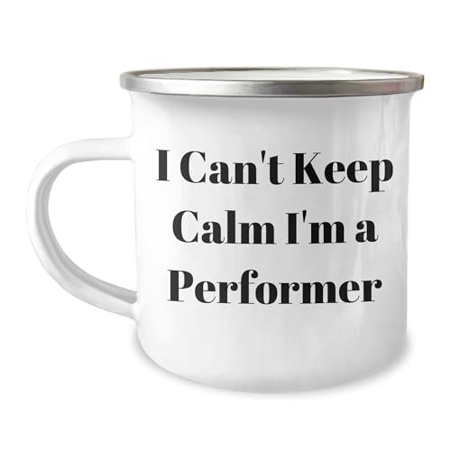 Funny Performer Gifts - I Can't Keep Calm I'm A Performer Camping Mug - Unique Christmas Memorable Presents for Performers from Friends to Family