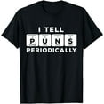 thumbnail image 1 of Funny Periodic Table Tshirt - I Tell Puns Periodically, 1 of 4