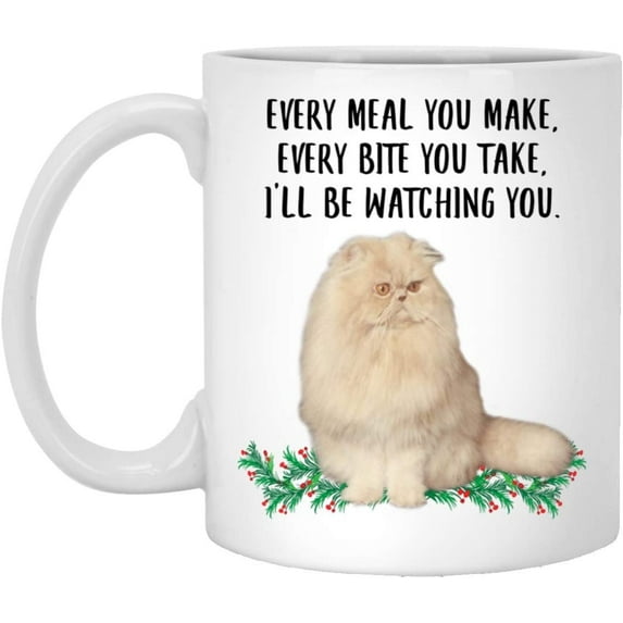 Funny Persian Cat Cream Gifts For Women Mother's Day 2022 Every Meal You Make Every Bite You Take Coffee Mug Ceramic Cup White 11oz