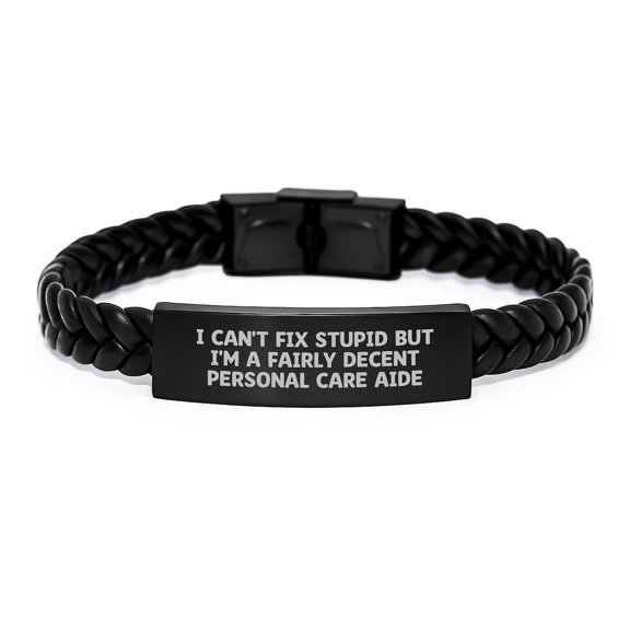 Funny Personal Care Aide Gifts for Men Women Friends Family - 'I Can't Fix Stupid' Interlaced Leather Bracelet, Christmas Unique Presents