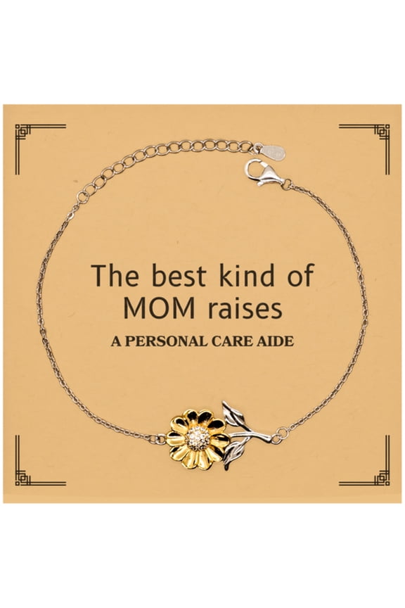 Funny Personal Care Aide Mom Gifts, The best kind of MOM raises Personal Care Aide, Birthday, Mother's Day, Cute Sunflower Bracelet for Personal Care Aide Mom