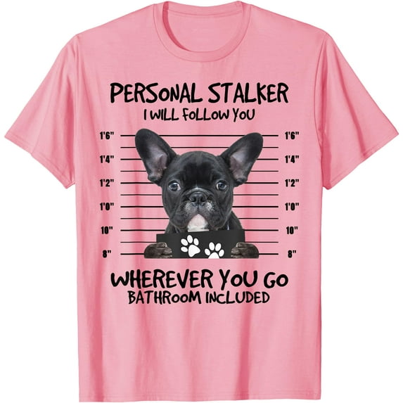Funny Personal Stalker Black French Bulldog Softstyle Unisex T-Shirt,Light Pink Color,Size YL