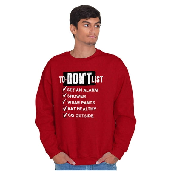 Funny Lazy Life To Don't List Sweatshirt for Men or Women Brisco Brands L
