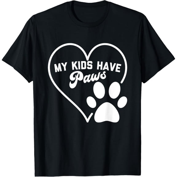 Funny Pet Lover Cat Dog Mom Dad MY KIDS HAVE PAWS T-Shirt