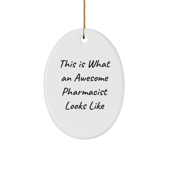 Funny Pharmacist Gifts from Friends, Christmas Unique Oval Ornaments, 'This Is What An Awesome Pharmacist Looks Like' Quote, Gifts for Pharmacist, Oval Ornament, Christmas Decorations