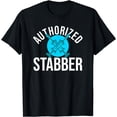 thumbnail image 1 of Funny Phlebotomist Quote Gift Authorized Stabber Graduate T-Shirt, 1 of 4