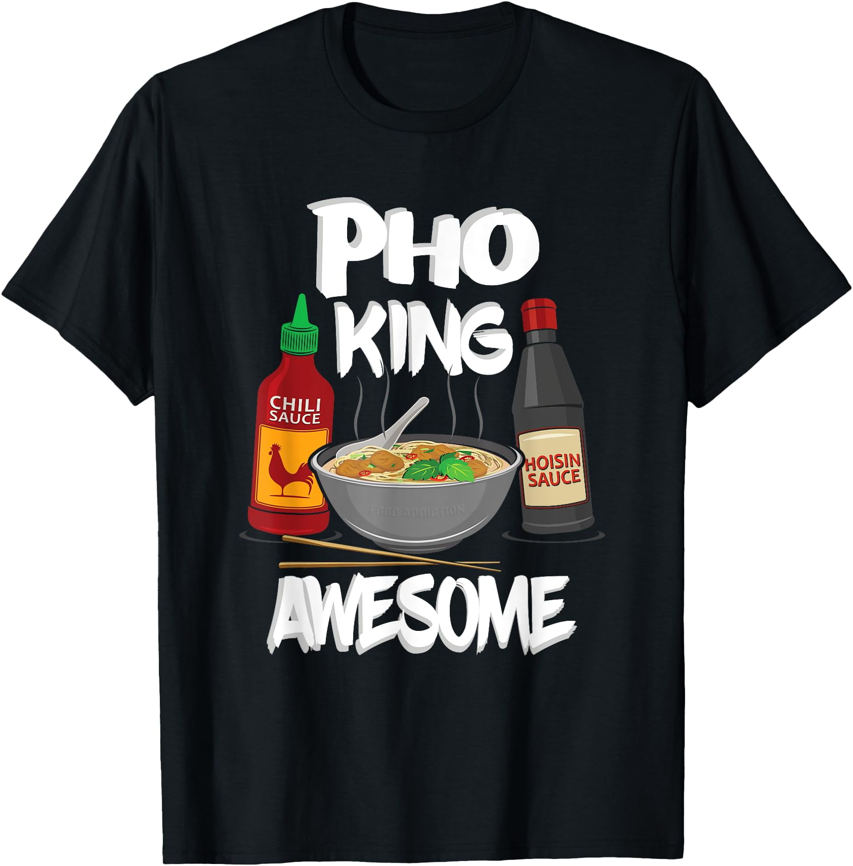 Funny Pho King Awesome Shirt Pho Bowl Vietnamese Gift Ideas T-Shirt ...