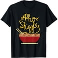thumbnail image 1 of Funny Pho Shizzle Asian Vietnamese Restaurant Food T-Shirt, 1 of 4