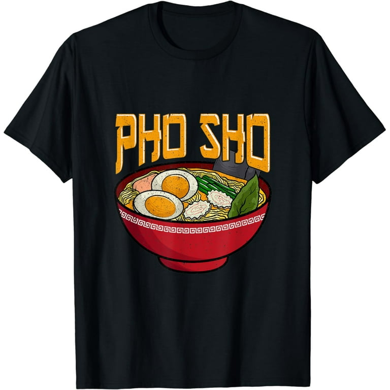 Funny What The Pho Noodles T-Shirt - Asian Food Funny What The Pho Noodles T-Shirt - Asian Food