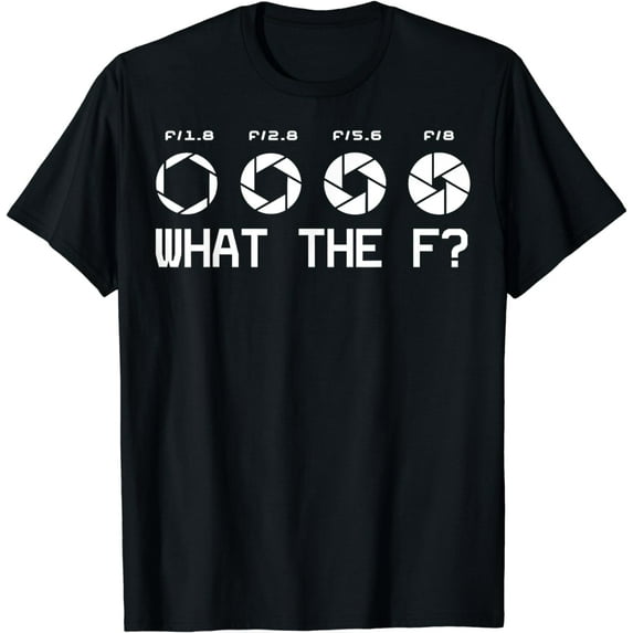 Funny Photography Camera F-Stop Lens What The F T Shirts T-Shirt mens t shirt,black,women,funny,misfits,men,journey,t-shirt