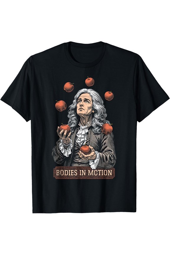 Funny Physics Isaac Newton Apple Juggling Motion Science T-Shirt