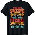 thumbnail image 1 of Funny Physiotherapy PT Physical Therapy Physical Therapist T-Shirt, 1 of 3