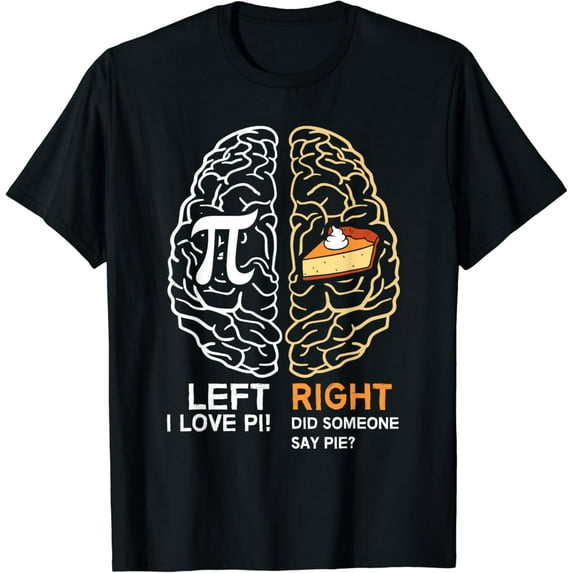 Funny Pi Day Left Vs Right Brain Pie Shirt Math Geek Gift T-Shirt