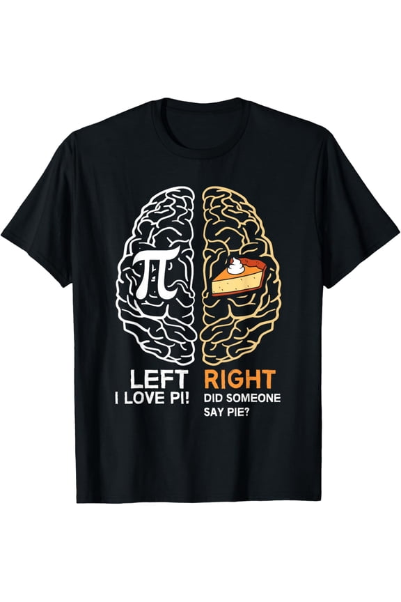 Funny Pi Day Left Vs Right Brain Pie Shirt Math Geek Gift T-Shirt