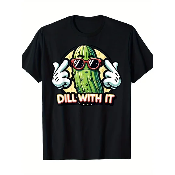 [Funny Pickle, Dill T-shirt] 100% Cotton Funny Pickle Dill with It T-shirt