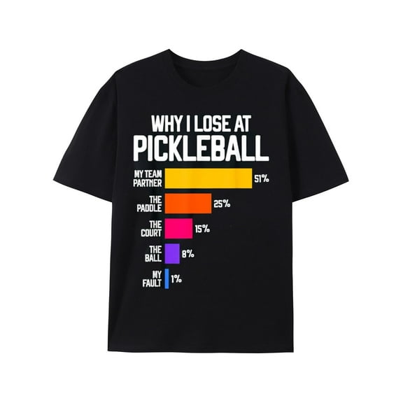 Funny Pickleball Humor Tops Why I Lose -Pickleball Lovers T-Shirt