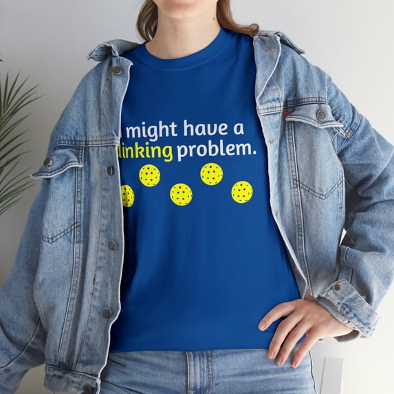 Funny Pickleball Player I Might Have A Dinking Problem T-Shirt