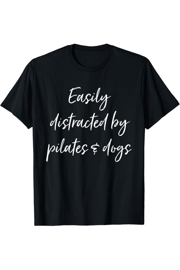 Funny Pilates Sarcastic Dog Lover T-Shirt