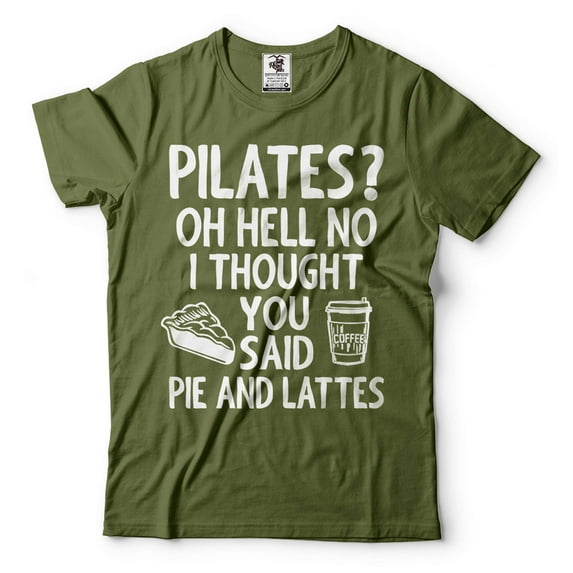 Funny Pilates Shirt Pilates Life Shirt Funny Joke Shirt Pilates Workout Yoga Shirts Gift For Her (Small Military Green)