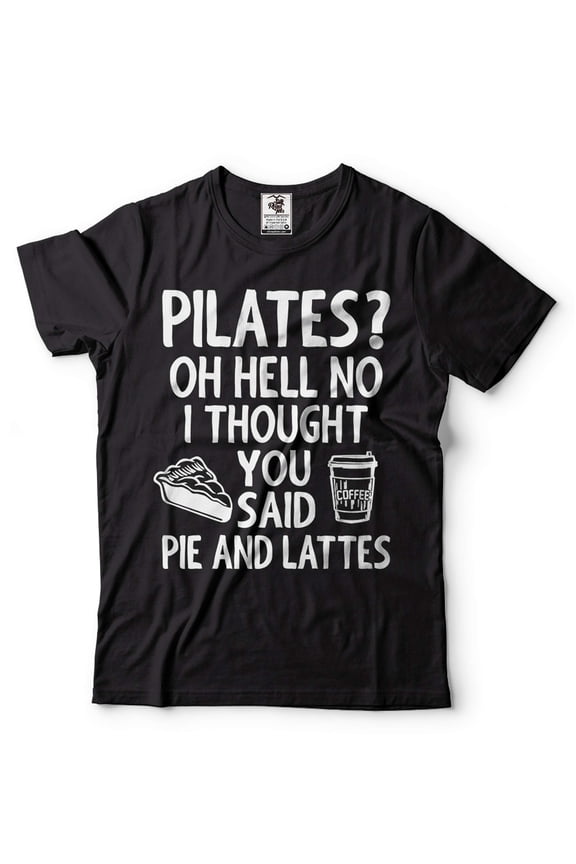 Funny Pilates Shirt Pilates Life Shirt Funny Joke Shirt Pilates Workout Yoga Shirts Gift For Her