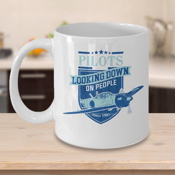 Funny Pilot Gift - Gift Idea For Pilot - Pilot Coffee Mug - Pilot Coffee Cup - Pilots Looking Down On People Since 1903