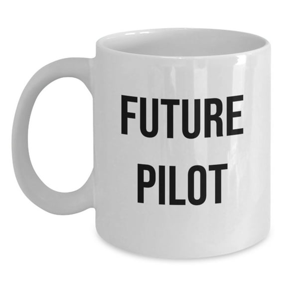 Funny Pilot Gifts Future Pilot White Coffee Mug, Gifts from Friends for Future Pilot, 11oz or 15oz, Ceramic, Microwave and Dishwasher Safe