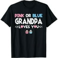thumbnail image 1 of Funny "Pink Or Blue Grandpa Loves You" - Gender Reveal T-Shirt, 1 of 4