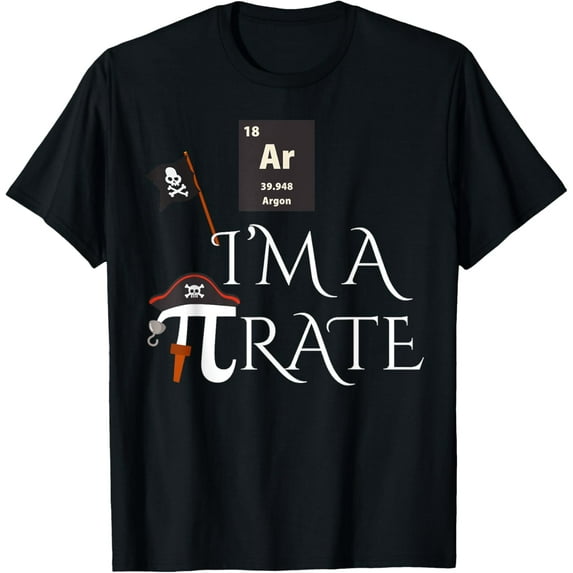 Funny Pirate Gift Ar I'm A Pirate Costume Men Women Kids T-Shirt