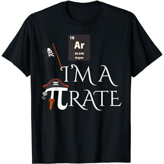 Funny Pirate Gift Ar I'm A Pirate Costume Men Women Kids T-Shirt