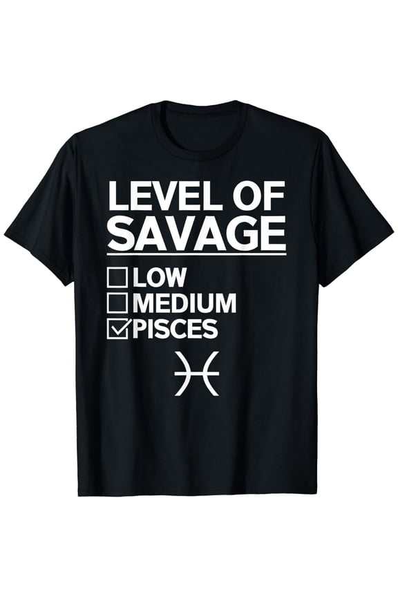 Funny Pisces Savage Level Checklist Unisex Gift Idea Graphic Short Sleeve T-Shirt