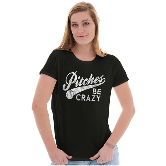 Funny Pitches Be Crazy Baseball Joke Womens Slim Fit Graphic Tee Brisco Brands X