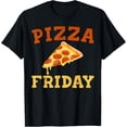 thumbnail image 1 of Funny Pizza Gift For Men Women Cool Pizza Friday Food Pun T-Shirt, 1 of 4