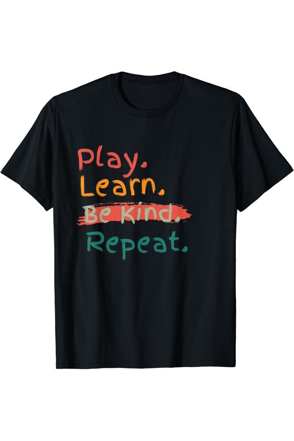 Funny Play Learn Be Kind Repeat Unity Day Kindness T-Shirt, Unisex T-Shirt