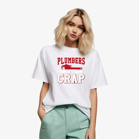 Funny Plumbing Shirts Plumbers Know Their Crap Gift T-Shirt, for men & women, up to size 5XL