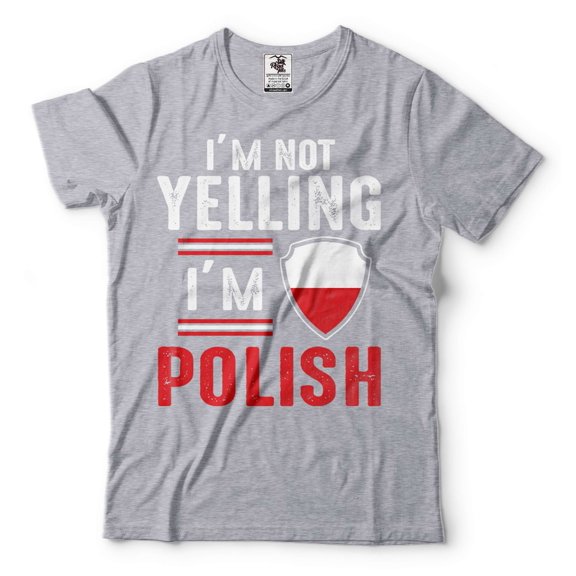 Funny Poland Shirt I'm Not Yelling I'm Polish Shirt Polish Gifts Poland Flag Tee (Large Grey)