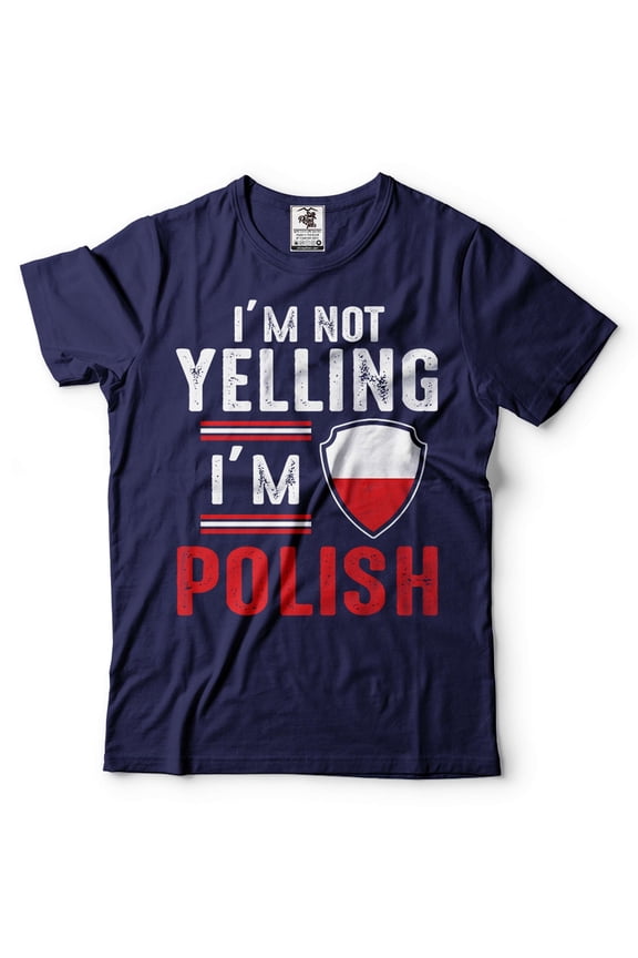 Funny Poland Shirt I'm Not Yelling I'm Polish Shirt Polish Gifts Poland Flag Tee (X-Large Navy Blue)
