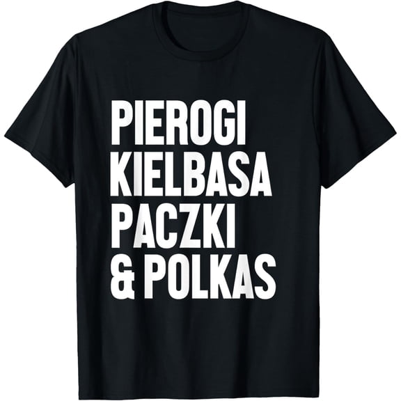 Funny Polish Food Pierogi Kielbasa Paczki & Polkas Graphic T-Shirt Retro Heritage Unisex Adult Tee