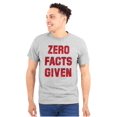 thumbnail image 1 of Funny Political Pun Zero Facts Given Plus Size Crewneck Graphic Tee Shirt Brisco Brands 5X, 1 of 5