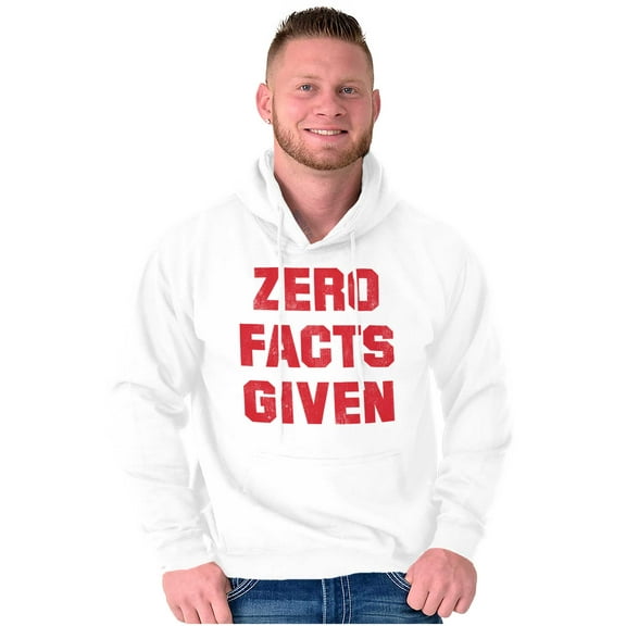 Funny Political Pun Zero Facts Given Unisex Plus Fleece Graphic Hoodie Brisco Brands 4X
