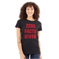 thumbnail image 1 of Funny Political Pun Zero Facts Given Womens Fitted Plus Size Graphic Tee Brisco Brands 2X, 1 of 5