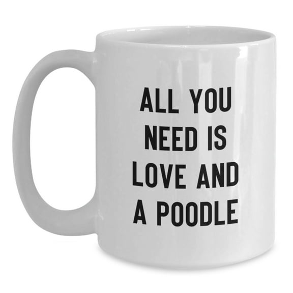 Funny Poodle Dog Lover Gifts from Friends, White Coffee Mug, Birthday Unique Mug for Poodle Dog Enthusiasts