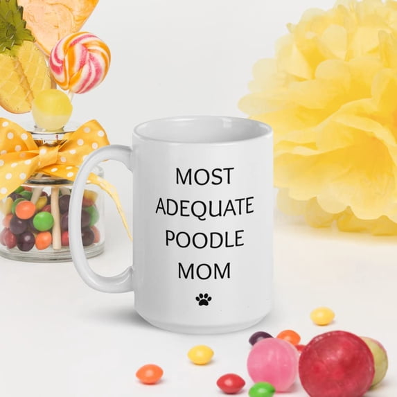 Funny Poodle Mom Birthday Coffee Mug Gifts, Pet Lover Tea Cup, Gifts From The Dog, Christmas Present For Dog Mom, Dog Owner Gifts, Best Dog Mom Ever
