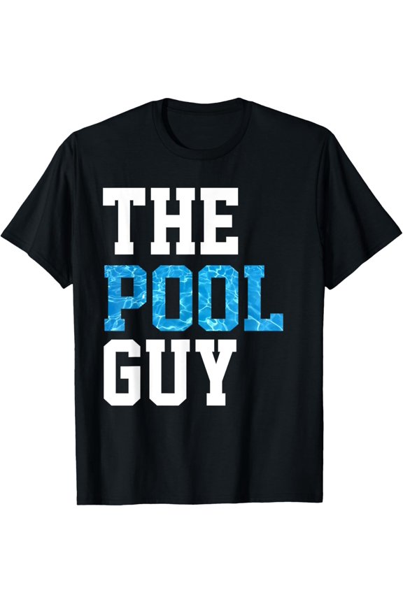 Funny Pool Guy T Shirt - For Swimming Pool Expert T-ShirtMen and women, Black T-shirt, size: Extra large