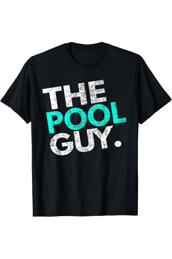 Funny Pool Guy T Shirt - For Swimming Pool Expert T-Shirt