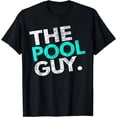thumbnail image 1 of Funny Pool Guy T Shirt - For Swimming Pool Expert, 1 of 4
