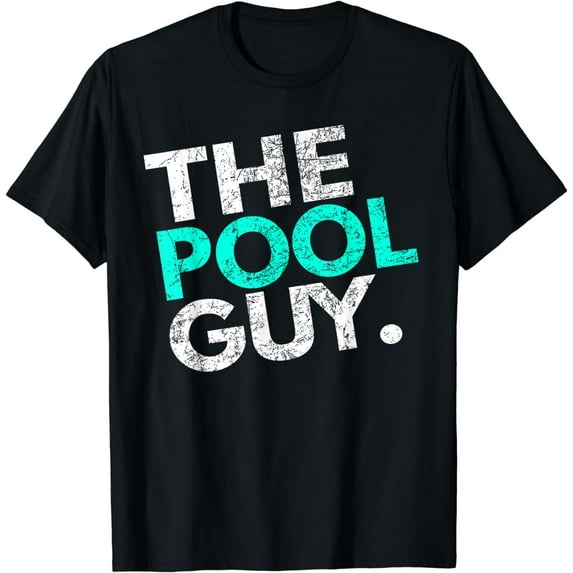 Funny Pool Guy T Shirt - For Swimming Pool Expert