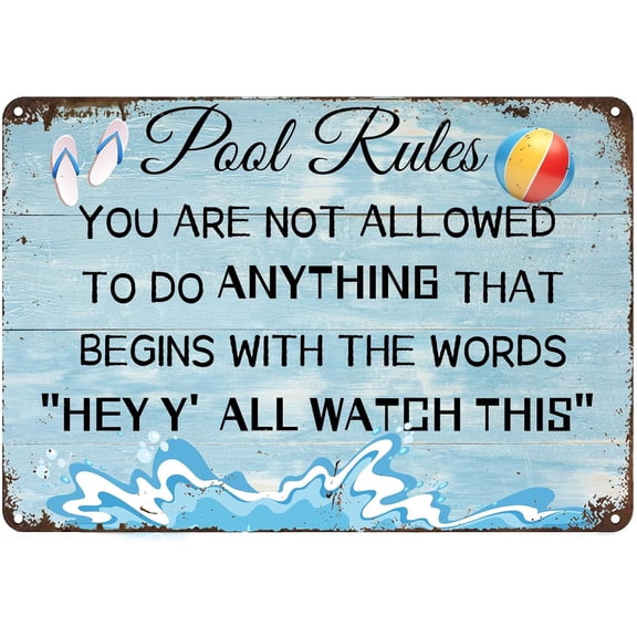 Funny Pool Rules Sign You Are Not Allowed To Do Anything Metal Signs Retro Wall Decor for Swim Pool Party Decor Outdoor Beach Water Park Decoration 8 x 12 inch