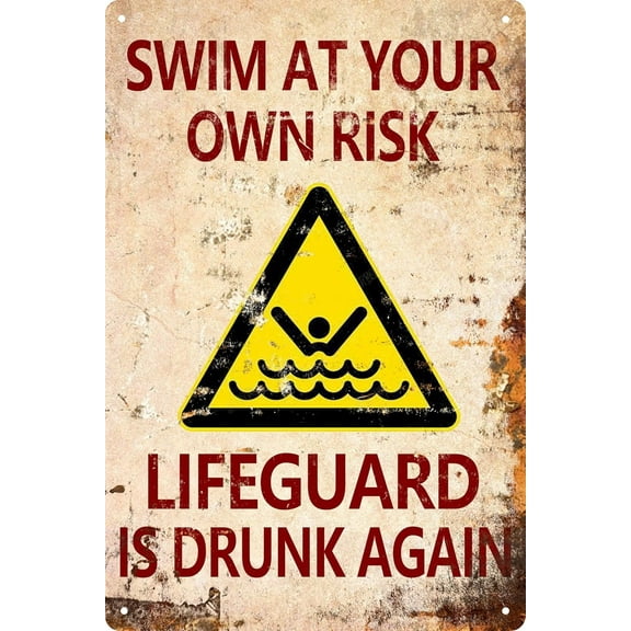Funny Pool Rules Swim At Your Own Risk Lifeguard Is Again Metal Tin Sign - Warning Sign for Beach, Garden - Wall Decor 12x8 In