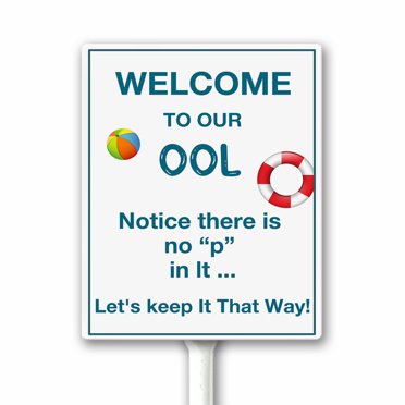 Funny Pool Sign "Welcome To Our OOL" - 14x10 Inch Aluminum Metal Sign, Weatherproof For Indoor/Outdoor Decor